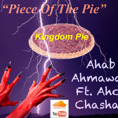 Ahab Ahmawan x Ahch Chashaq- Piece Of The Pie