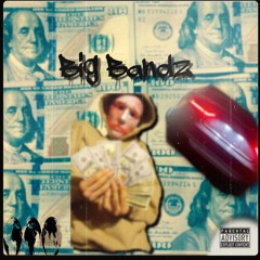 big bandz