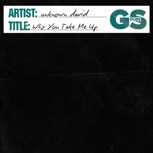 Unknown David -  Why You Take Me Up
