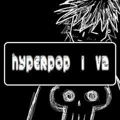 hyperpop 1 V2
