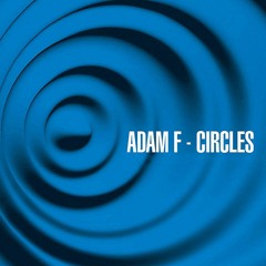 Adam F - Circles [Bootleg Mix V2 Extended Version] (Demo)