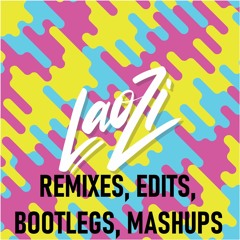 REMIXES, EDITS, BOOTLEGS, MASHUPS