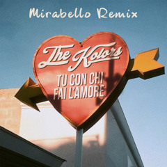 The Kolors - Tu con chi fai l'amore (Mirabello Remix) [FREE DOWNLOAD]