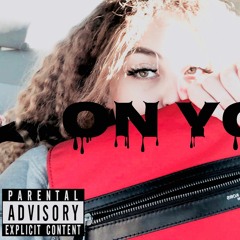 ON YOU (ft. Yung Eli) [Prod. Dopelord Mike)