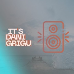 Dani Grigu - Only Good Vibes (06 October 2023)