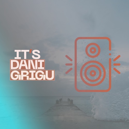 Dani Grigu - Only Good Vibes (06 October 2023)