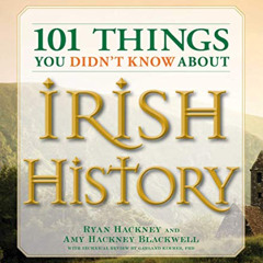 [VIEW] KINDLE ✔️ 101 Things You Didn't Know About Irish History: The People, Places,