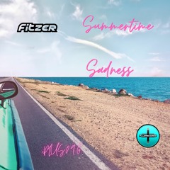 Fitzer - Summertime Sadness *OUT NOW*