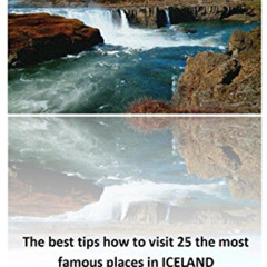 [Read] EPUB 📍 The best tips how to visit 25 the most famous places in ICELAND by  Mi