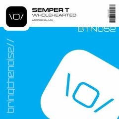 Semper T. - Wholehearted (Promo)
