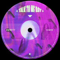 Talk To Me Boy - Emmett