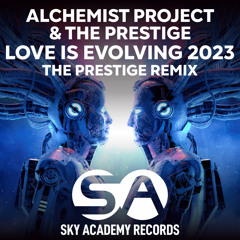 Love Is Evolving 2023 (The Prestige Extended Remix)