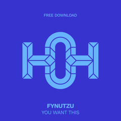 HLS301 FYNUTZU - You Want This (Original Mix)