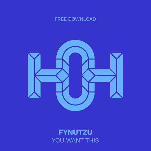 HLS301 FYNUTZU - You Want This (Original Mix)