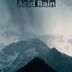 Acid Rain (Original)