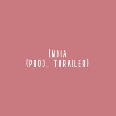 [FOR SALE] India (prod. thrailer)