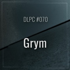 DLPC #070 - Grym