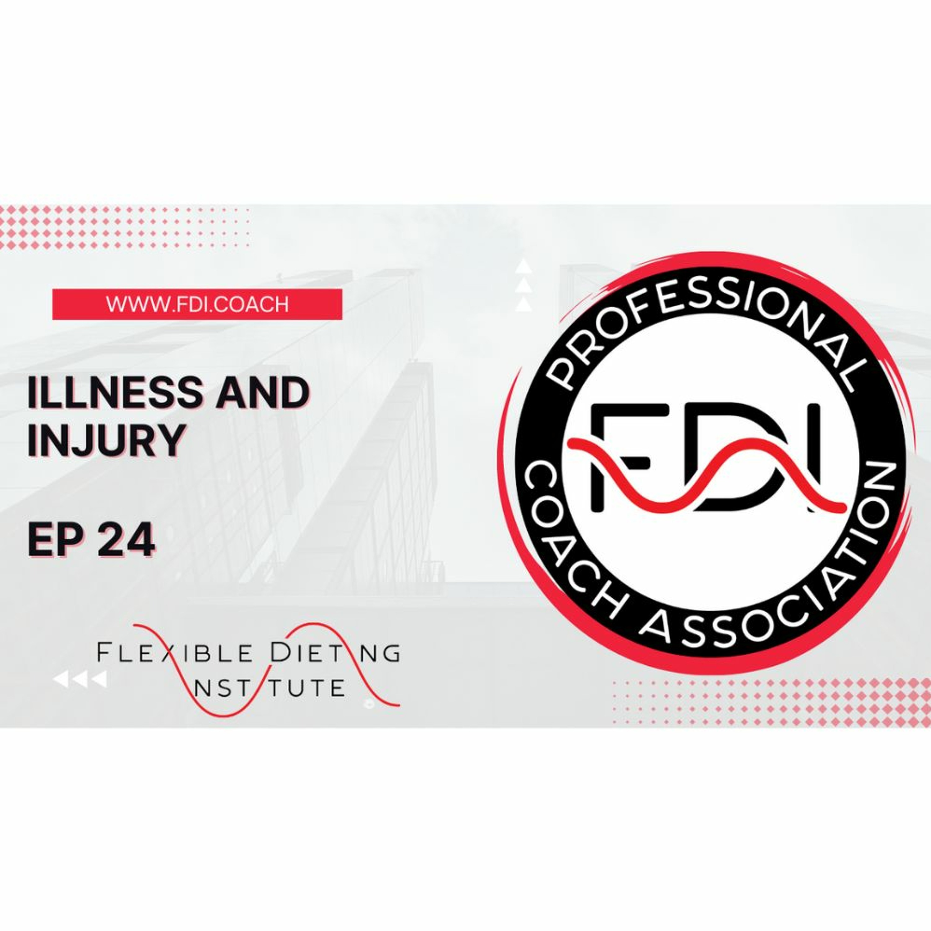 Illness Vs. Injury - The Flexible Dieting Podcast - Episode 24 episode artwork