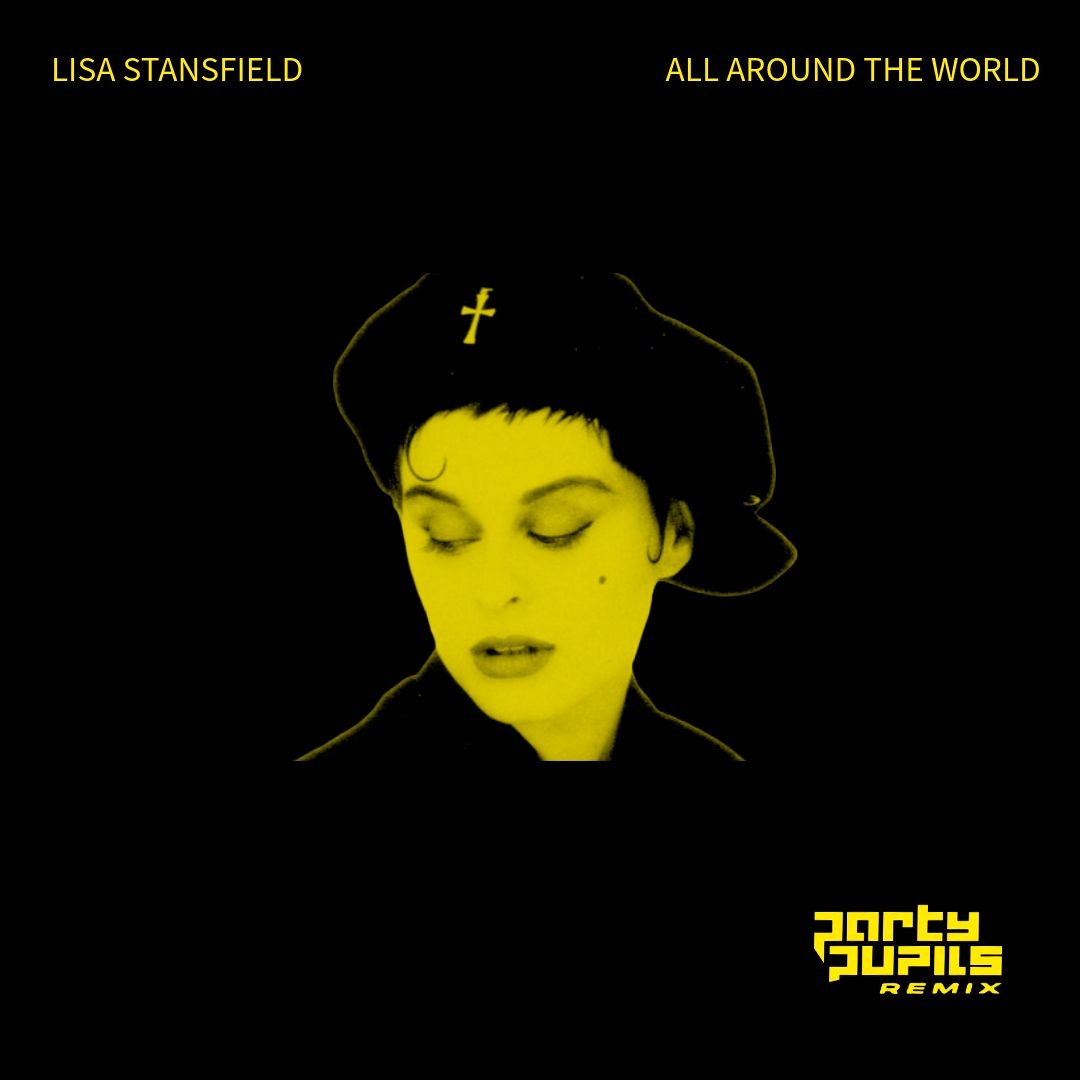 Stream Lisa Stansfield - All Around The World (Party Pupils Remix