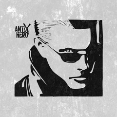 Anti Hero [BVNE, El Diaz] - T