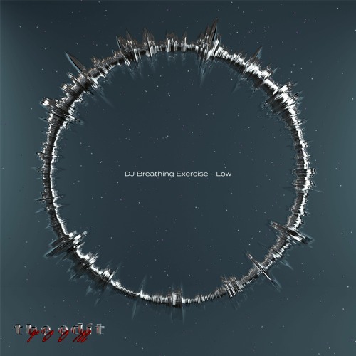 DJ Breathing Exercise - Low [FREE DL]