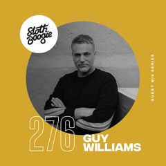 SlothBoogie Guestmix #276 - Guy Williams