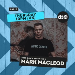 Deep Down Radio Show Episode 6 by Mark MacLeod