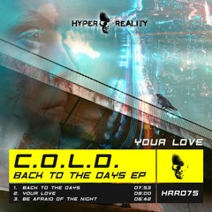C.O.L.D. - Your Love (Original Mix) OUT NOW!!!
