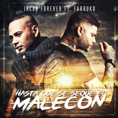 Hasta Que Se Seque el Malecón (Remix) [feat. Farruko]