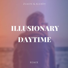 Illusionary Daytime (Remix)