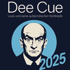 DeeCue - Louis und seine Kohlköpfe 2.0