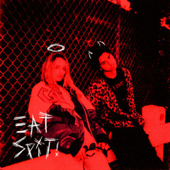 EAT SPIT! (feat. Royal & the Serpent)