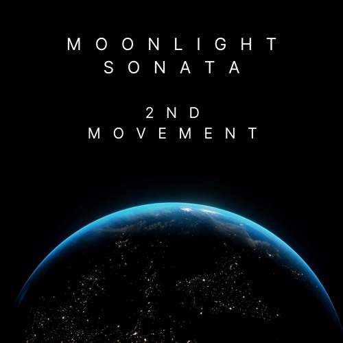 Moonlight Sonata, 2nd Movement - Ludwig van Beethoven