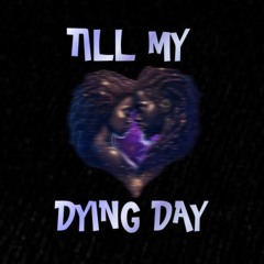 AbahNeL x JAY1M1 - Till My Dying Day