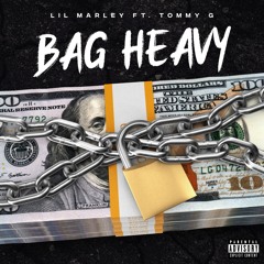 Bag Heavy (Freestyle) ft. TommyG