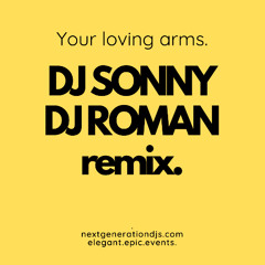 Loving Arms around me - DJ Sonny + DJ Roman Radio Remix