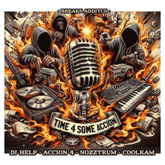 DJ HELP feat ACCION 4 & NOZZTRUM & Dj COOLKAM - TIME 4 SOME ACCION (INSTRUMENTAL)