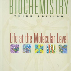 Access EBOOK 📥 Fundamentals of Biochemistry: Life at the Molecular Level by  Donald