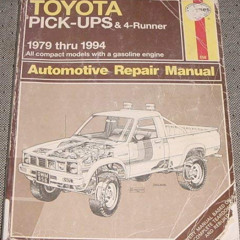 FREE PDF 💔 TOYOTA PICK-UPS & 4-RUNNER AUTOMOTIVE REPAIR MANUAL. 1979-1994. by  John