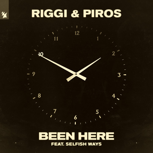 Riggi & Piros feat. Selfish Ways - Been Here