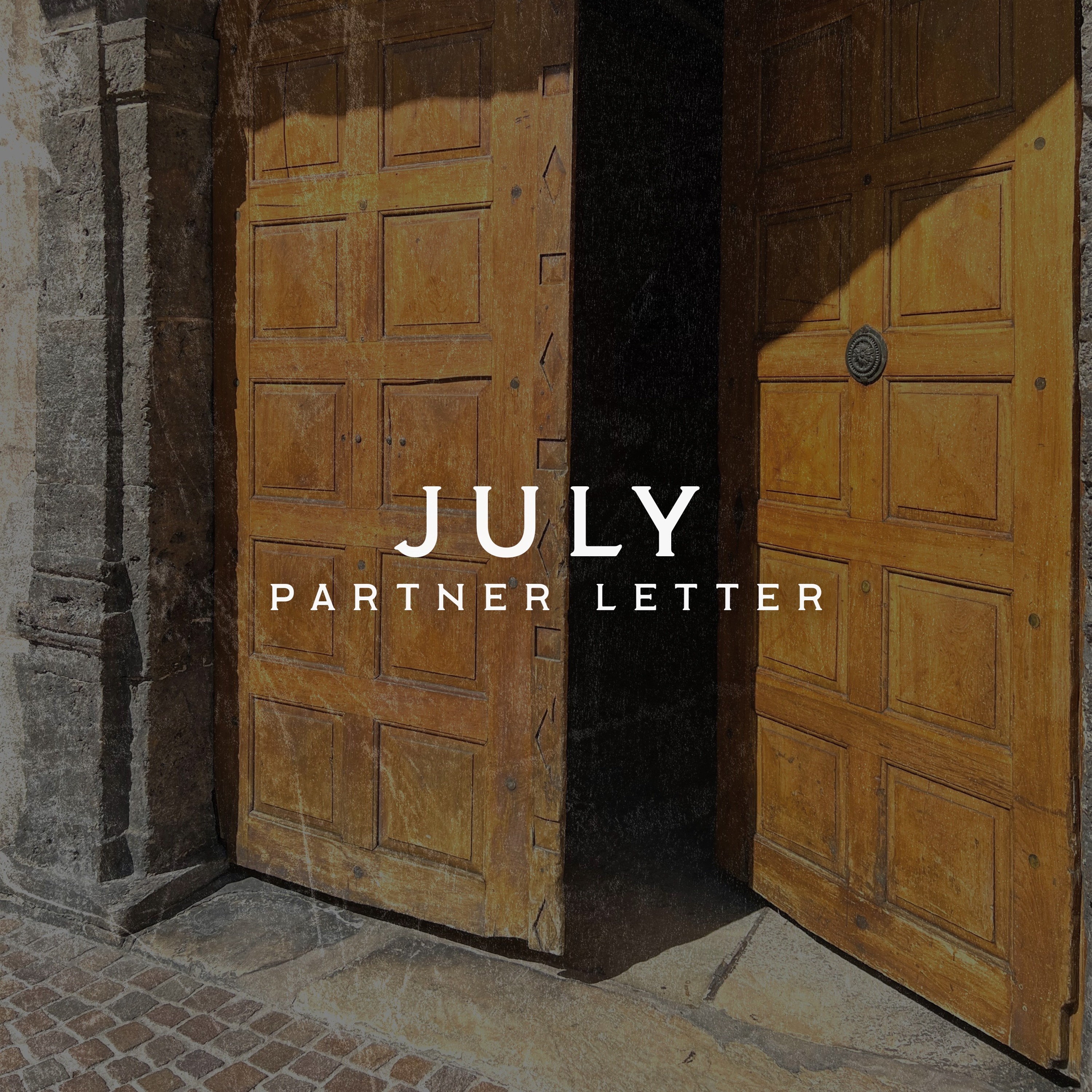 The Open Door of Faith | July 2025 Partner Letter