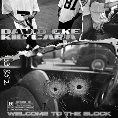 Welcome To The Block (ft. Kid Cara)