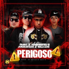 Fran C - Perigoso (feat. Kevin Martes 13, Jonakapazio & Mala Lexe)