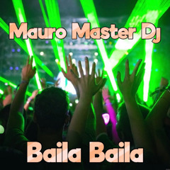 Baila Baila Baila - Mauro master dj