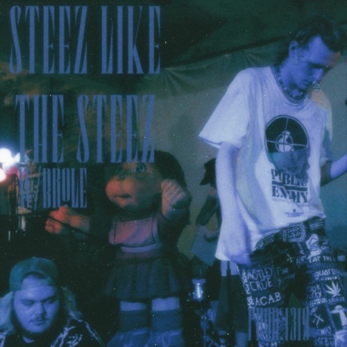 steez like the steez w/ brole (prod. 1319)