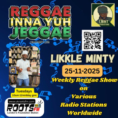 Reggae inna yuh Jeggae 25-11-2025  weekly Reggae Show on Various Stations