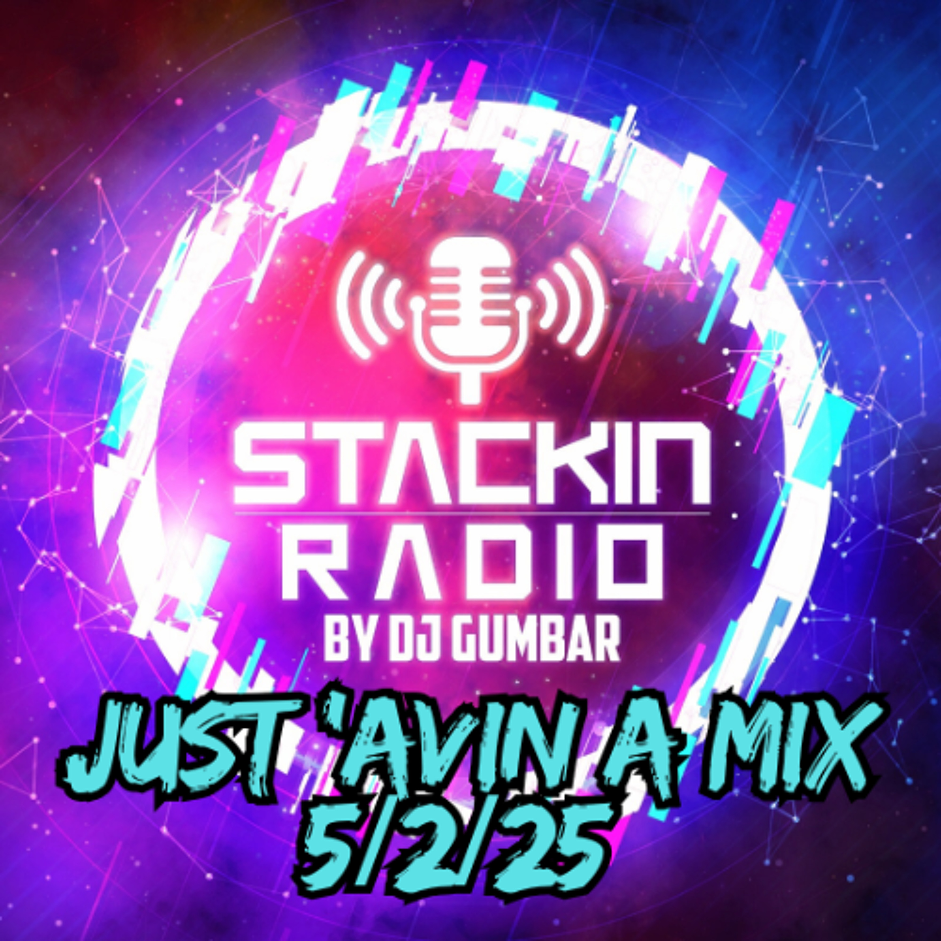 Stackin\' HQ Hosted By DJ Gumbar