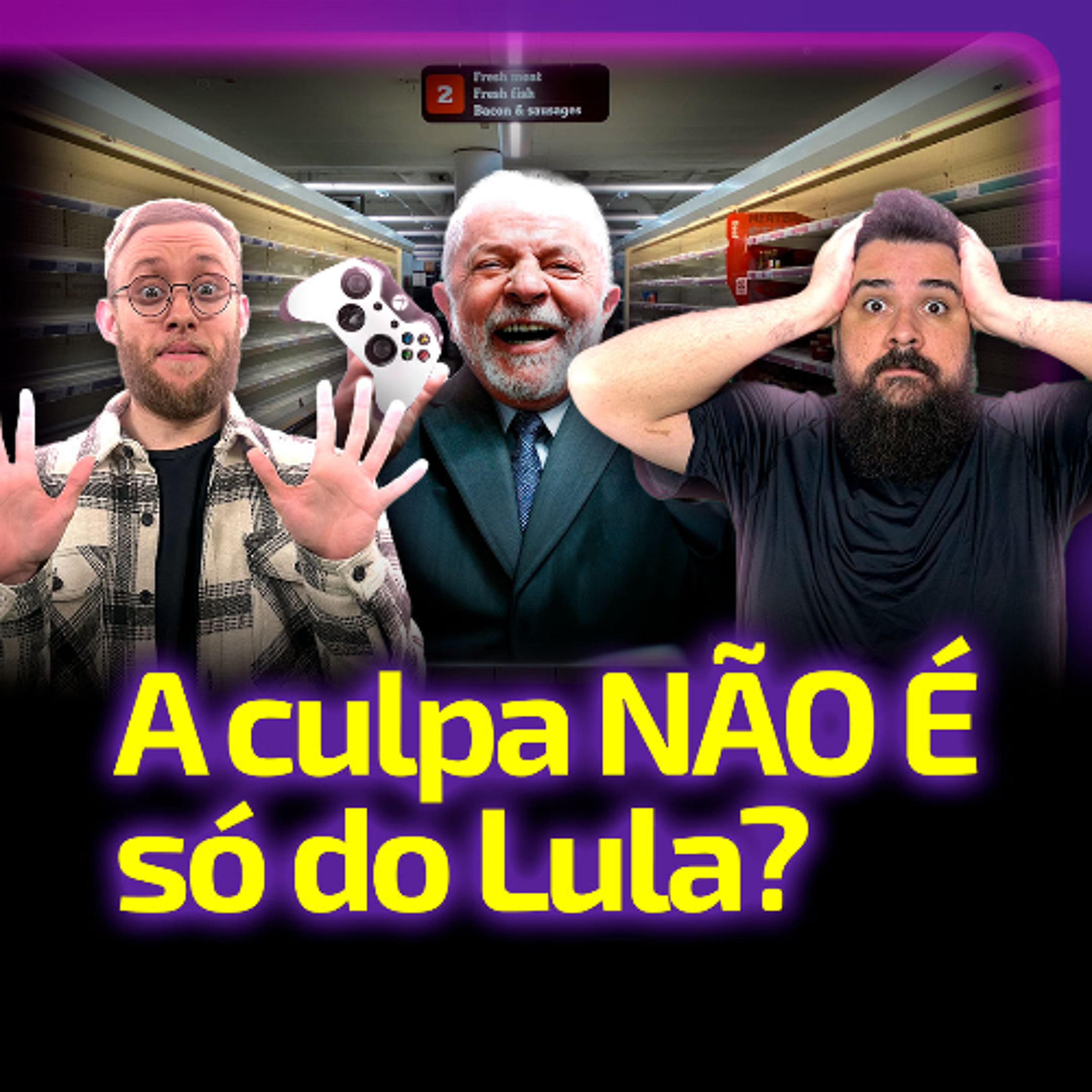 A Culpa NÃO É Só do Lula? | Não D.E.I episode artwork