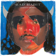 Steve Lacy - Bad Habit (JAKKEDit)