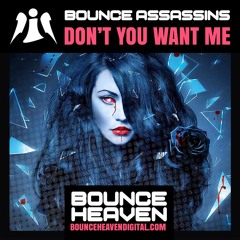 Bounce Assassins - Dont You Want Me - BounceHeaven.co.uk